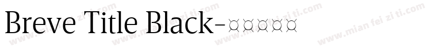Breve Title Black字体转换